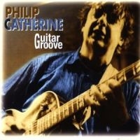 Philip Catherine - Guitar Groove