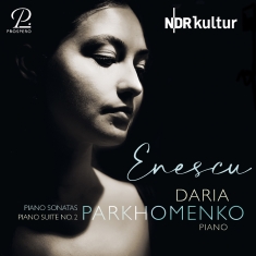 Daria Parkhomenko - George Enescu: Piano Works