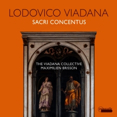 Maximilien Brisson The Viadana Col - Lodovico Viadana: Sacri Concentus