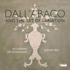 Elinor Frey Accademia De' Dissonan - Dall'abaco And The Art Of Variation