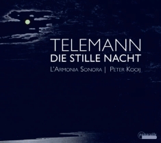 Peter Kooij/Mieneke Van Der Velden/ - Georg Philipp Telemann - Die Stille