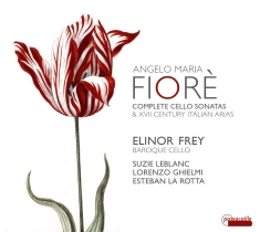 Elinor Frey/Lorenzo Ghielmi/Suzie L - Angelo Maria Fiorè - Die Cellosonat