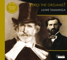 Tamminga Liuwe - Giuseppe Verdi - Organ Works