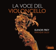 Elinor Frey - La Voce Del Violoncello