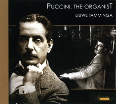 Tamminga Liuwe - Puccini, The Organist