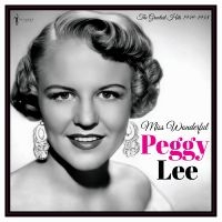 Lee Peggy - Miss Wonderful: Greatest Hits 1949-