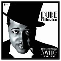 Ellington Duke - Sentimental Swing: 1927-53