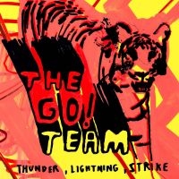 Go! Team The - Thunder Lightning Strike