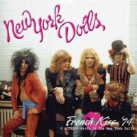 New York Dolls/Actress - French Kiss 74 + Actress - Birth Of