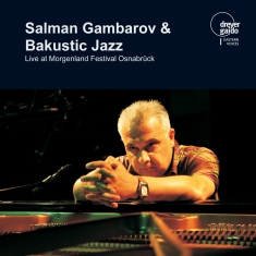 Salman Gambarov & Bakustic Jazz - Live At Morgenland Festival Osnabrü