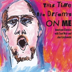 Scot Weir Jan Czaijkowski - This Time The Dream's On Me