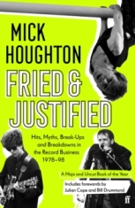 Mick Houghton - Fried & Justified