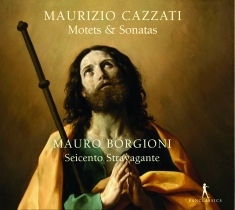 Maurizio Cazzati - Motets & Sonatas