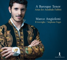 Marco Angioloni - A Baroque Tenor - Arias For Annibal