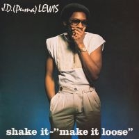 J. D. (Puma) Lewis - Shake It - Make It Loose