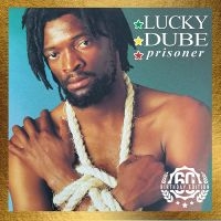 Luky Dube - Prisoner: 60Th Birthday Edition