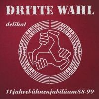 Dritte Wahl - Delikat (Limitierte Jubiläums-Editi