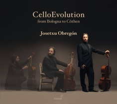 Josetxu Obregón - Cello Evolution From Bologna To Cöt