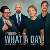 Kirk Snorre - What A Day!