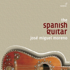 José Miguel Moreno - The Spanish Guitar (The Glossa-Reco