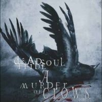 Deadsoul Tribe - A Murder Of Crows