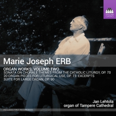 Marie Joseph Erb - Organ Works, Vol. 2