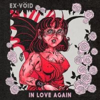 Ex-Vöid - In Love Again