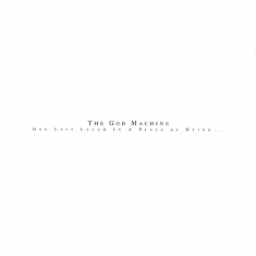 The God Machine - One Last Laugh In A Place Of Dying