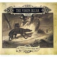 VISION BLEAK - WOLVES GO HUNT THEIR PREY