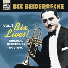 Beiderbecke Bix - Bix Lives