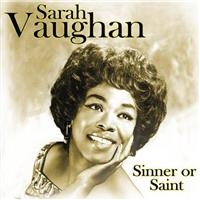 Vaughan Sarah - Sinner Or Saint