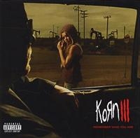 KORN - KORN III: REMEMBER WHO YOU ARE