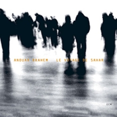 Brahem Anouar - Le Voyage De Sahar