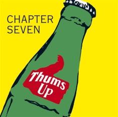 Chapter Seven - Thums Up