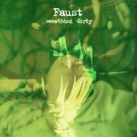 Faust - Something Dirty