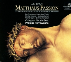 Collegium Vocale Gent / Philippe Herreweghe - Bach: Matthaus-Passion Bwv244