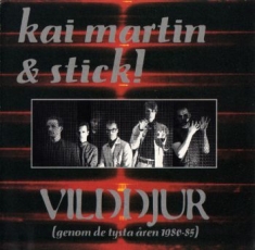 Kai Martin & Stick - Vilddjur (Genom De Tysta Åren