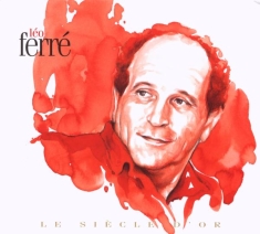 Léo Ferré - Le Siecle D'or