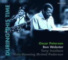 Peterson Oscar & Ben Webster - During This Time (Cd+Dvd)