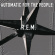 R.E.M. - Automatic For The People R.E.M. - Automatic For The People