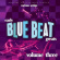 Various Artists - Early Blue Beat Great Vol.3 Various Artists - Early Blue Beat Great Vol.3