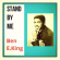 Ben E. King - Stand By Me - The Collection Ben E. King - Stand By Me - The Collection
