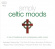 Simply Celtic Moods - Simply Celtic Moods Simply Celtic Moods - Simply Celtic Moods