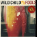 Wild Child - Fools Wild Child - Fools