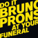 Pronsato Bruno - Do It At Your Funeral Pronsato Bruno - Do It At Your Funeral