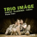 Trio Image - Piano Trios Trio Image - Piano Trios
