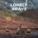 Lonely The Brave - What We Do To Feel Lonely The Brave - What We Do To Feel