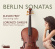 Elinor Frey Lorenzo Ghielmi - Berlin Sonatas - Cello Sonatas Elinor Frey Lorenzo Ghielmi - Berlin Sonatas - Cello Sonatas